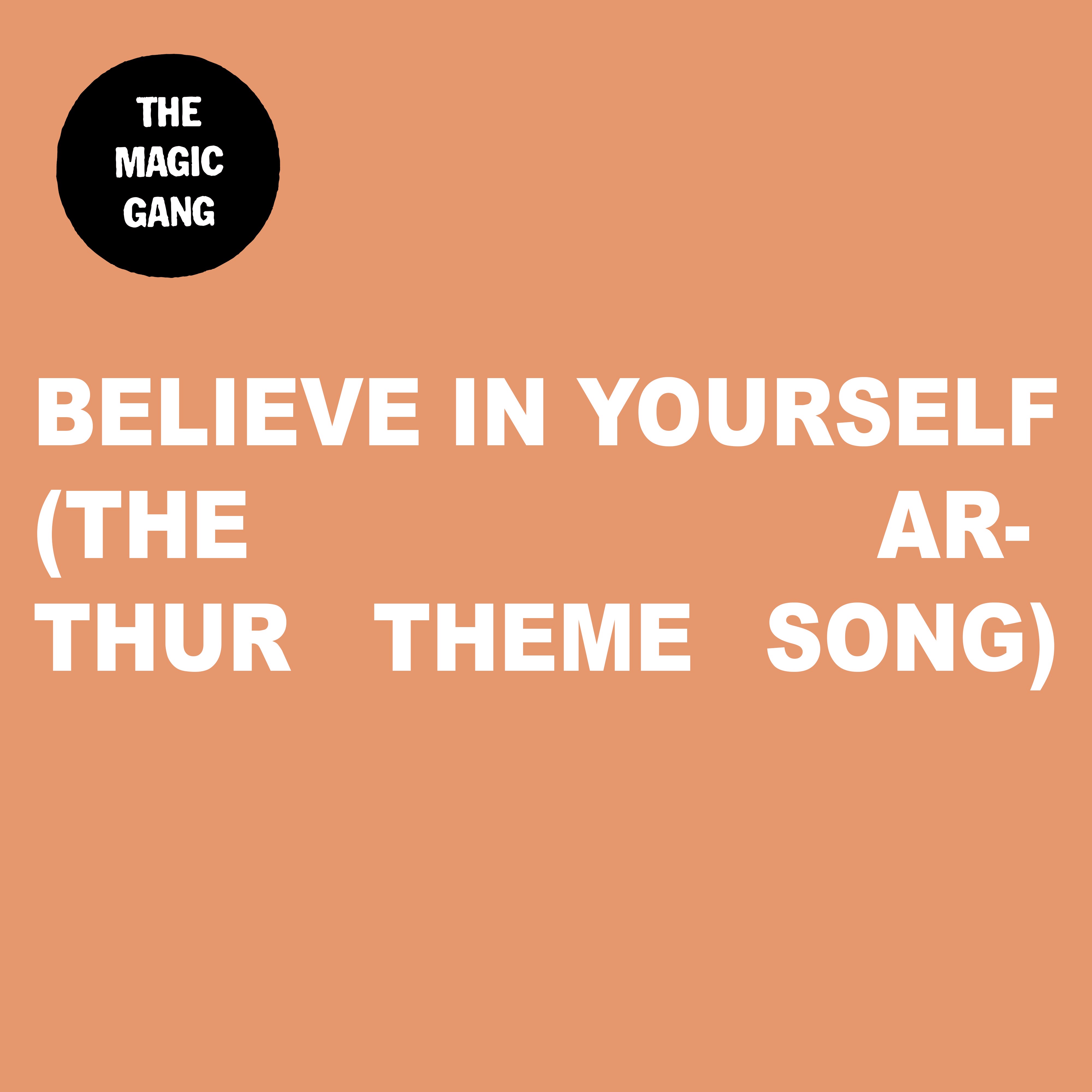  Believe In Yourself The Arthur Theme Song 