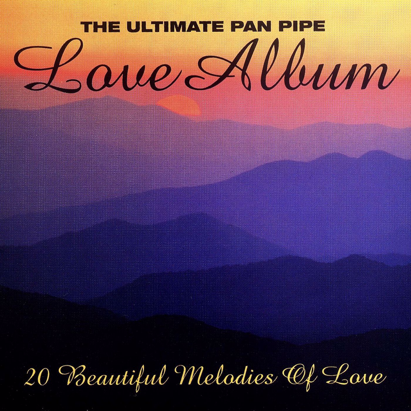 ฟังเพลง The Ultimate Pan Pipe Love Album ฟังเพลงออนไลน์ เพลงฮิต เพลง